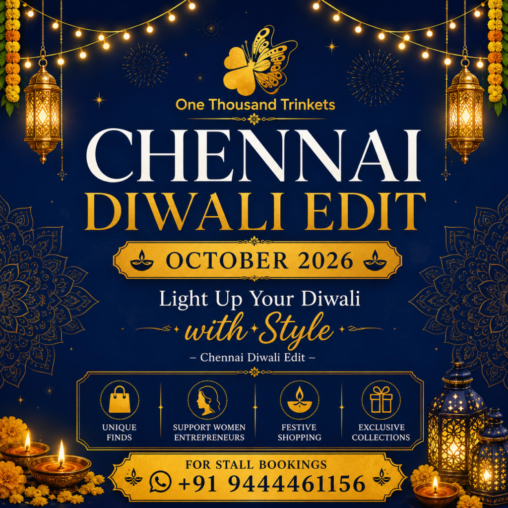 One Thousand Trinkets presents Chennai Diwali Edit 2026 – a premium Diwali shopping exhibition in Chennai featuring designer fashion, handcrafted jewellery, home decor, unique gifts, and a food fest. October 17 Saturday 2026. Free entry. Supporting women entrepreneurs and celebrating the festival of lights.